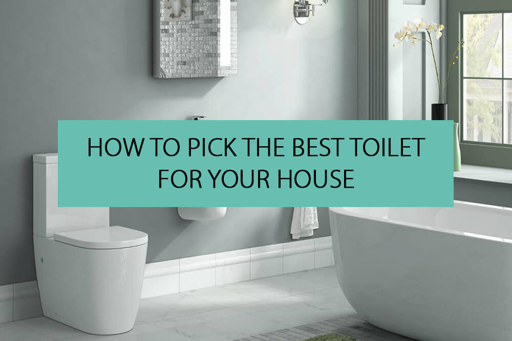 How to Buy the Best Toilet for Your Home