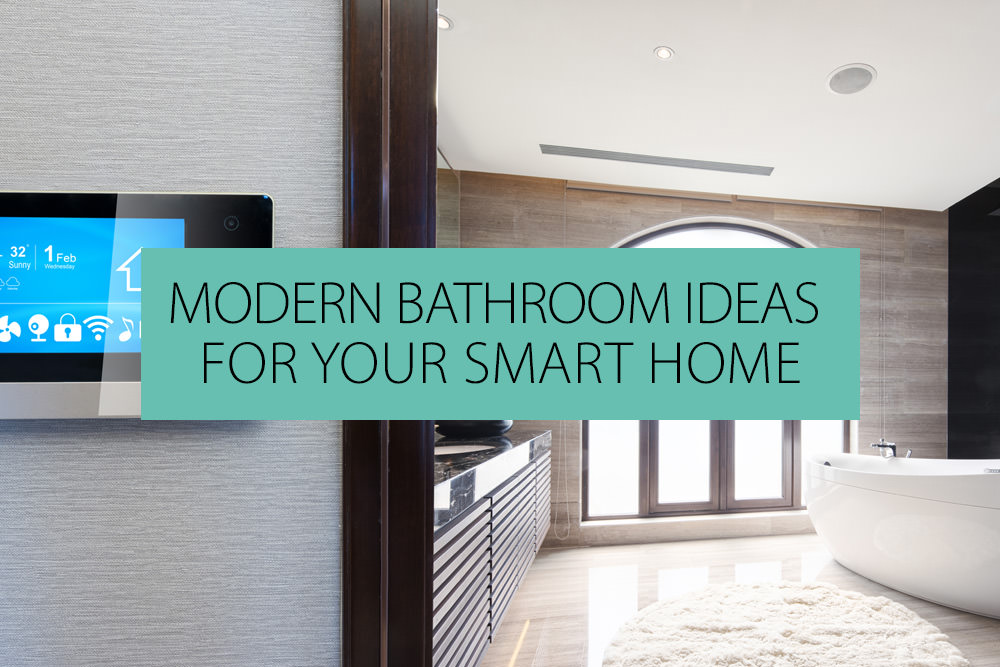 Modern Bathroom  Ideas  For Your Smart  Home  QS Supplies