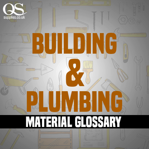 Building & Plumbing Materials Glossary