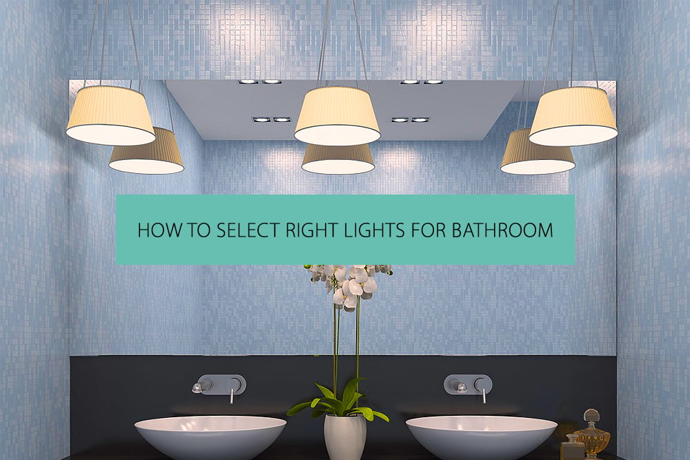 Selecting the Right Light for Bathroom