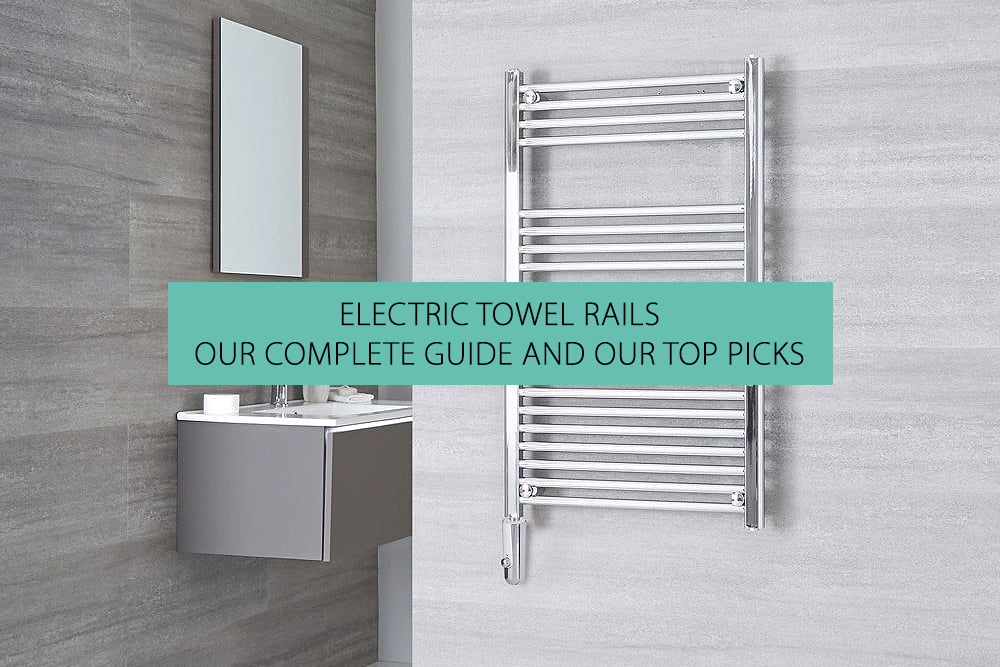Electric Towel Rails Our Complete Guide and Our Top Picks QS Supplies