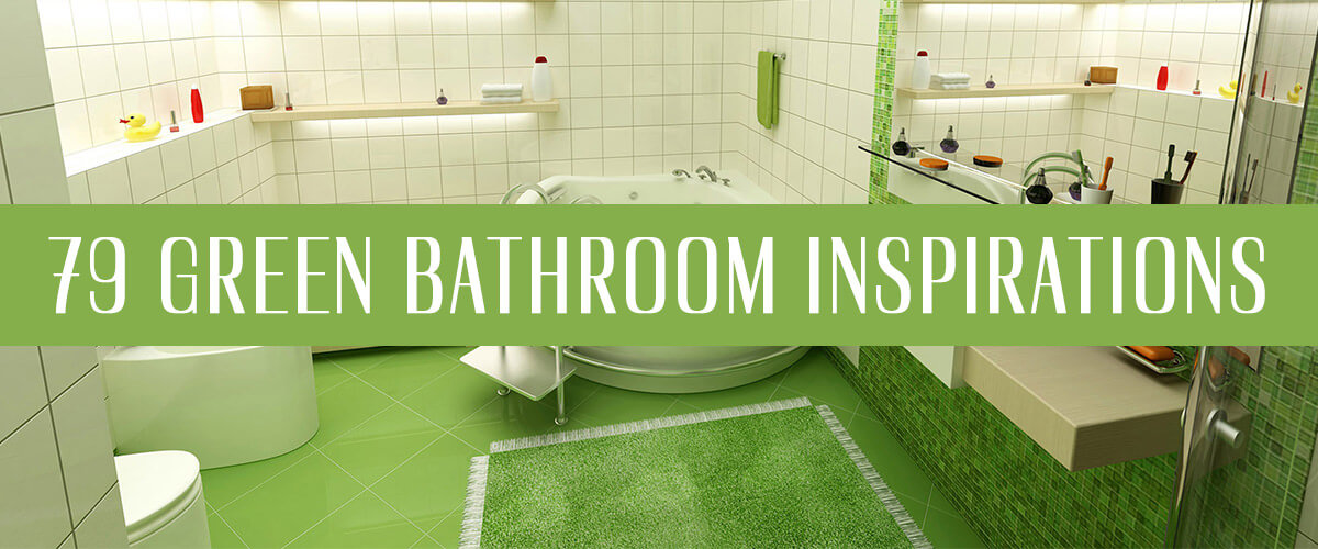  Bathroom  Ideas  79 Green  Bathrooms  Design Ideas 