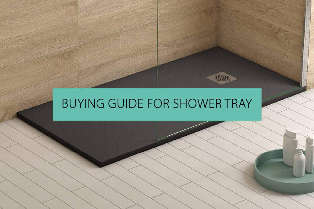 Buying Guide For Shower Tray