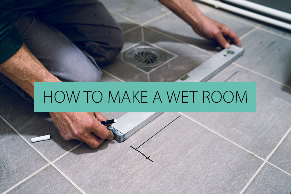 How to Make a Wetroom